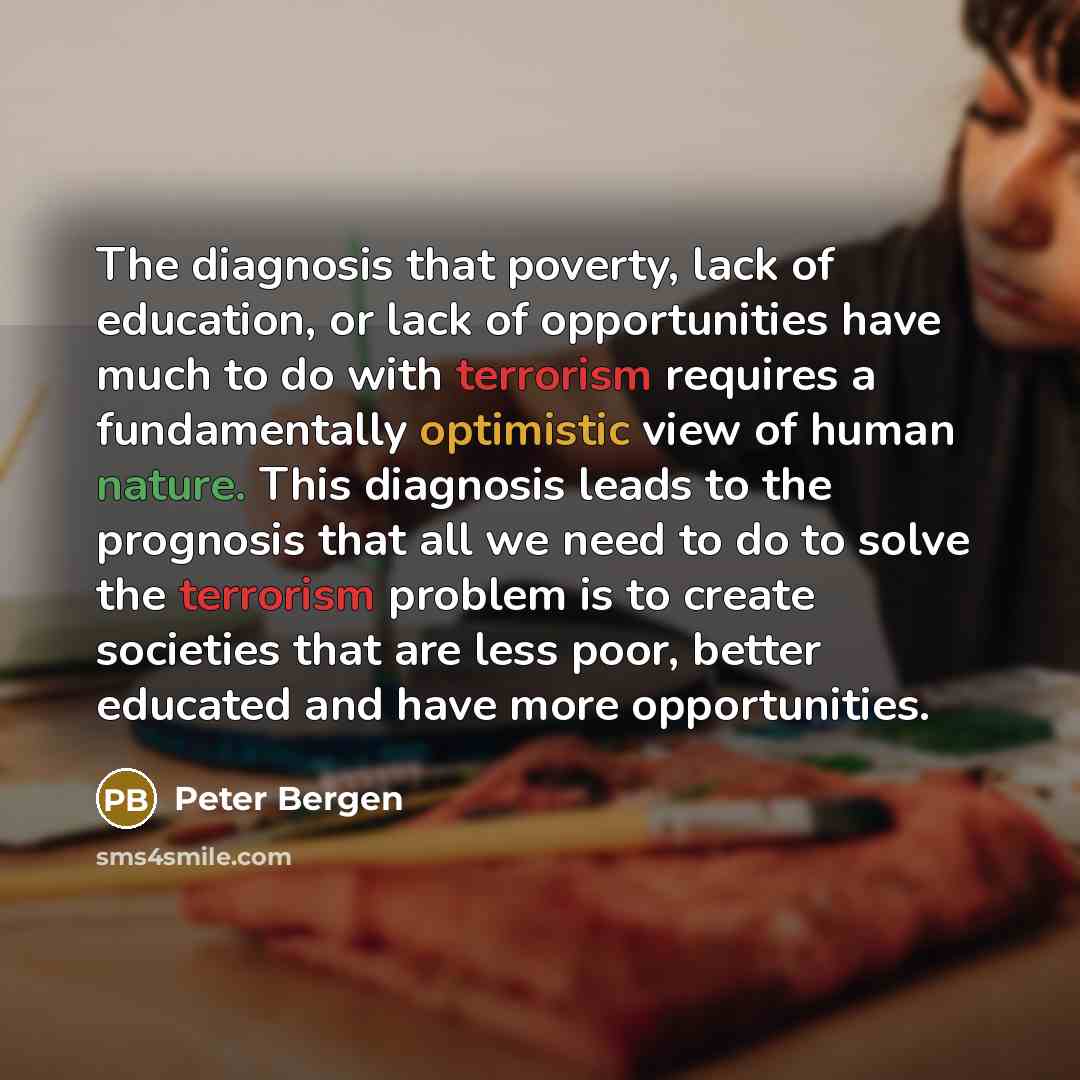 “The diagnosis that poverty, lack of education, or lack of…” quote by Peter Bergen