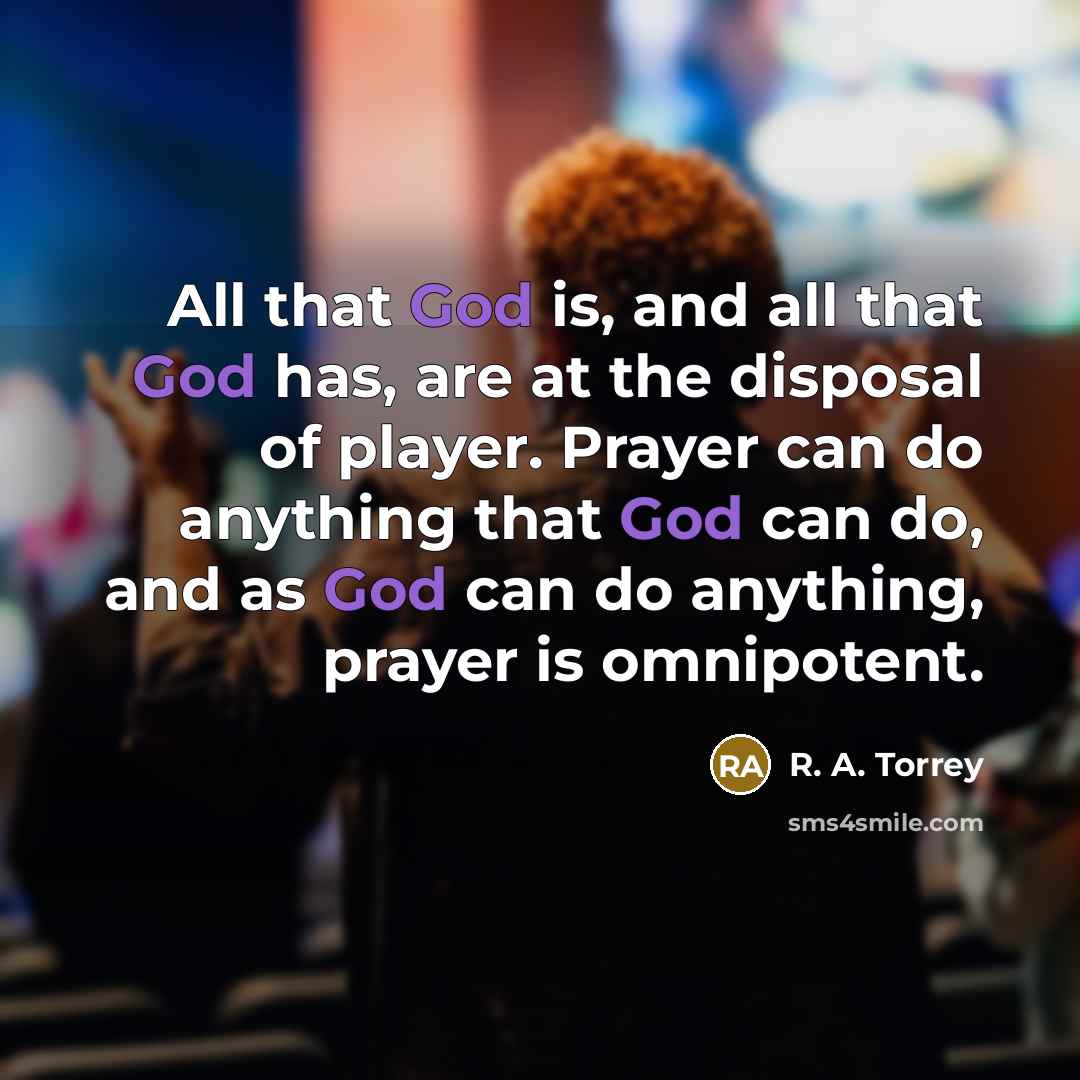 “All that God is, and all that God has, are…” quote by R. A. Torrey