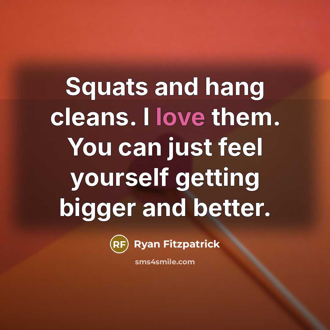 “Squats and hang cleans. I love them. You can just…” quote by Ryan Fitzpatrick