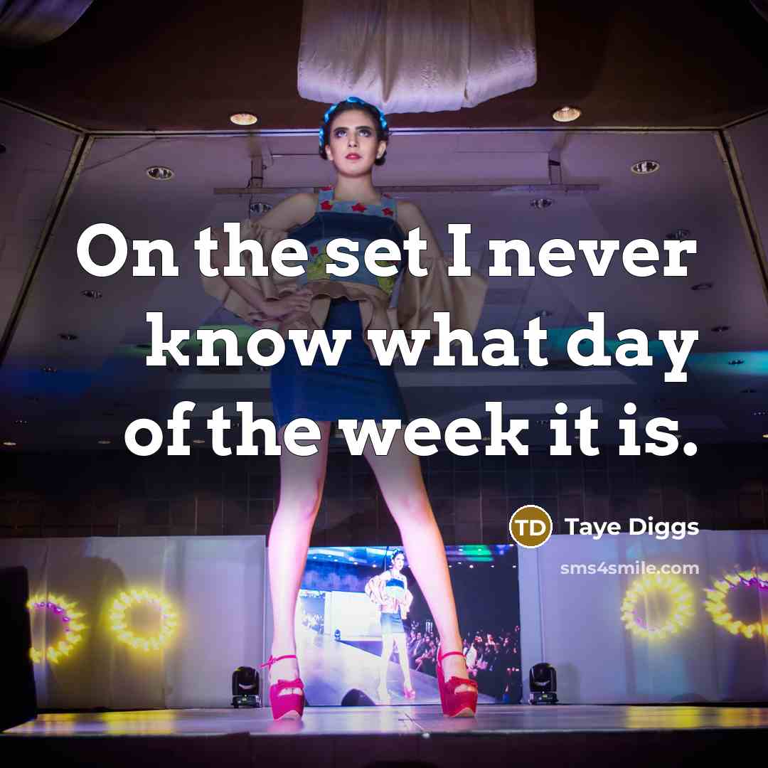 “On the set I never know what day of the…” quote by Taye Diggs