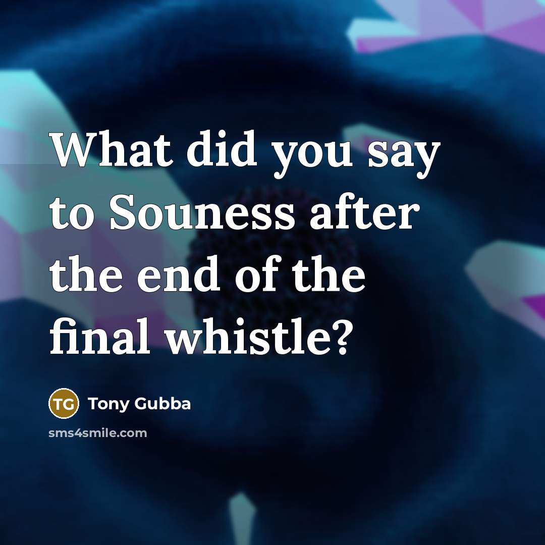 “What did you say to Souness after the end of…” quote by Tony Gubba