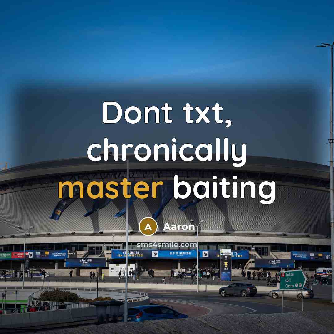 “Dont txt, chronically master baiting” quote by Aaron