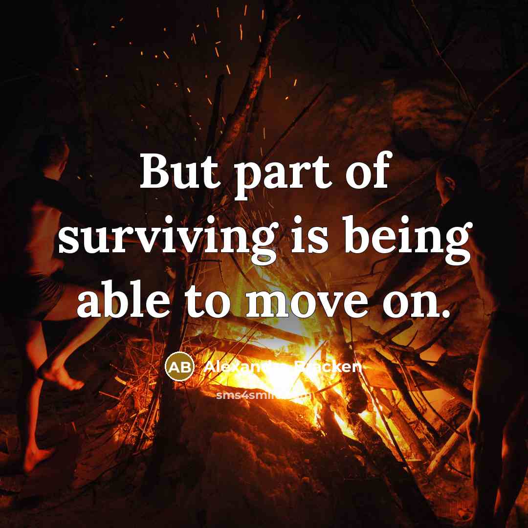 “But part of surviving is being able to move on.…” quote by Alexandra Bracken
