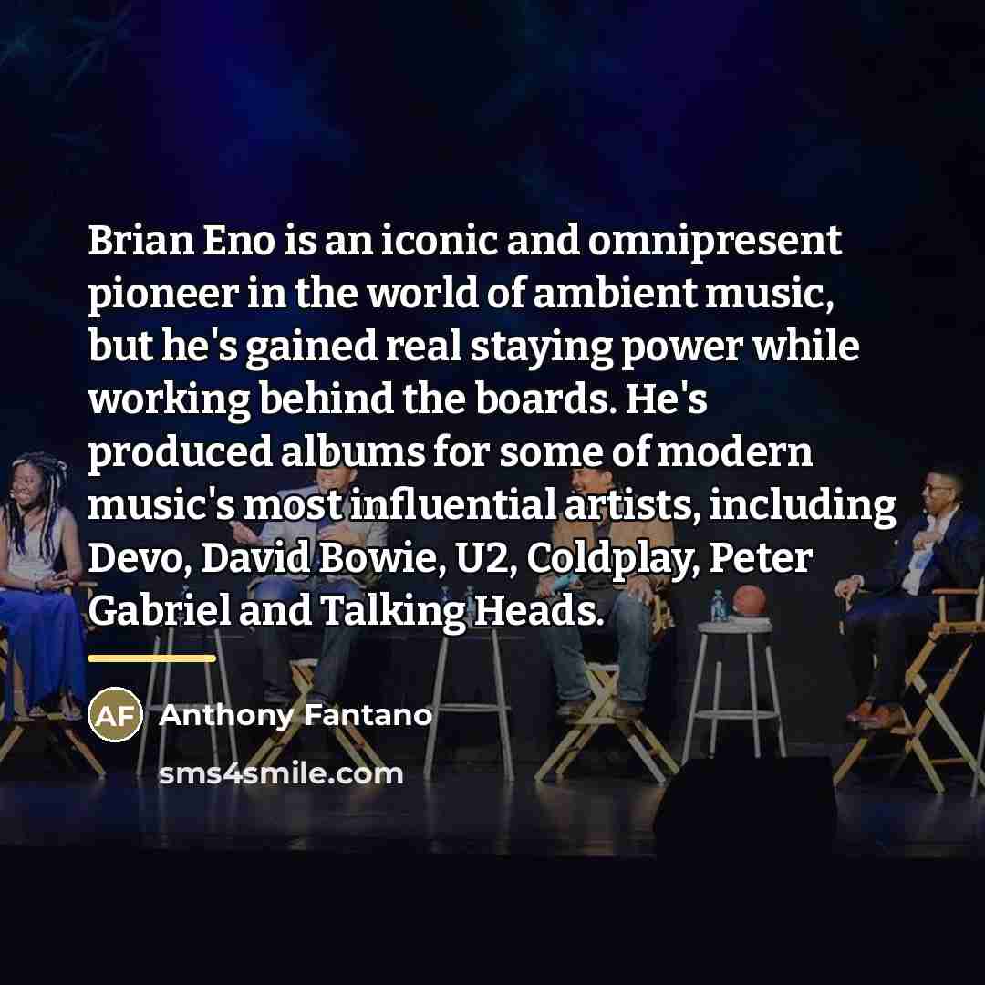 “Brian Eno is an iconic and omnipresent pioneer in the…” quote by Anthony Fantano