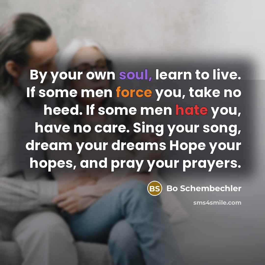 “By your own soul, learn to live. If some men…” quote by Bo Schembechler