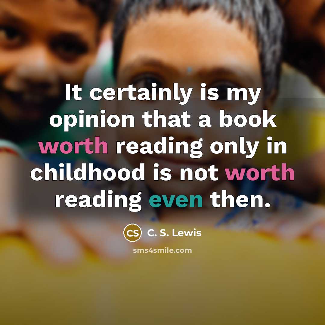 “It certainly is my opinion that a book worth reading…” quote by C. S. Lewis