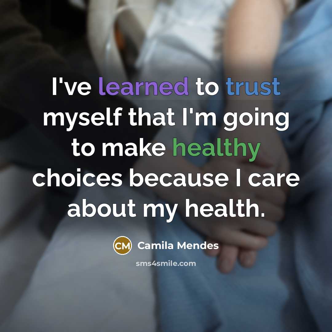 “I've learned to trust myself that I'm going to make…” quote by Camila Mendes
