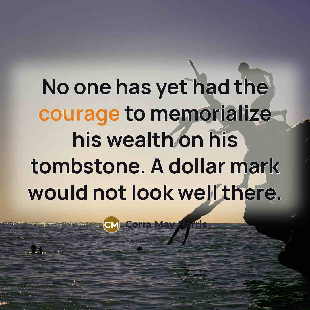 “No one has yet had the courage to memorialize his…” quote by Corra May Harris
