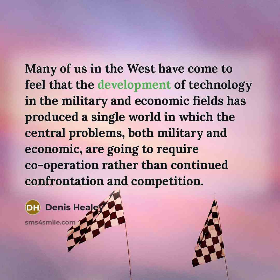 “Many of us in the West have come to feel…” quote by Denis Healey