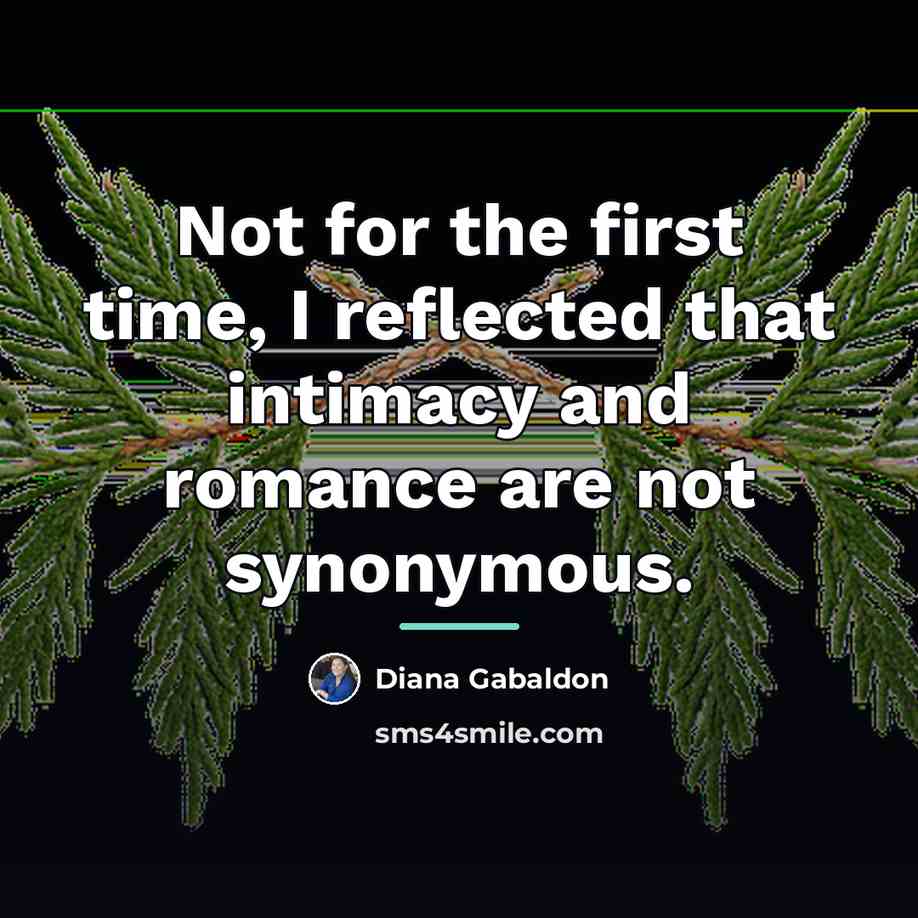 “Not for the first time, I reflected that intimacy and…” quote by Diana Gabaldon