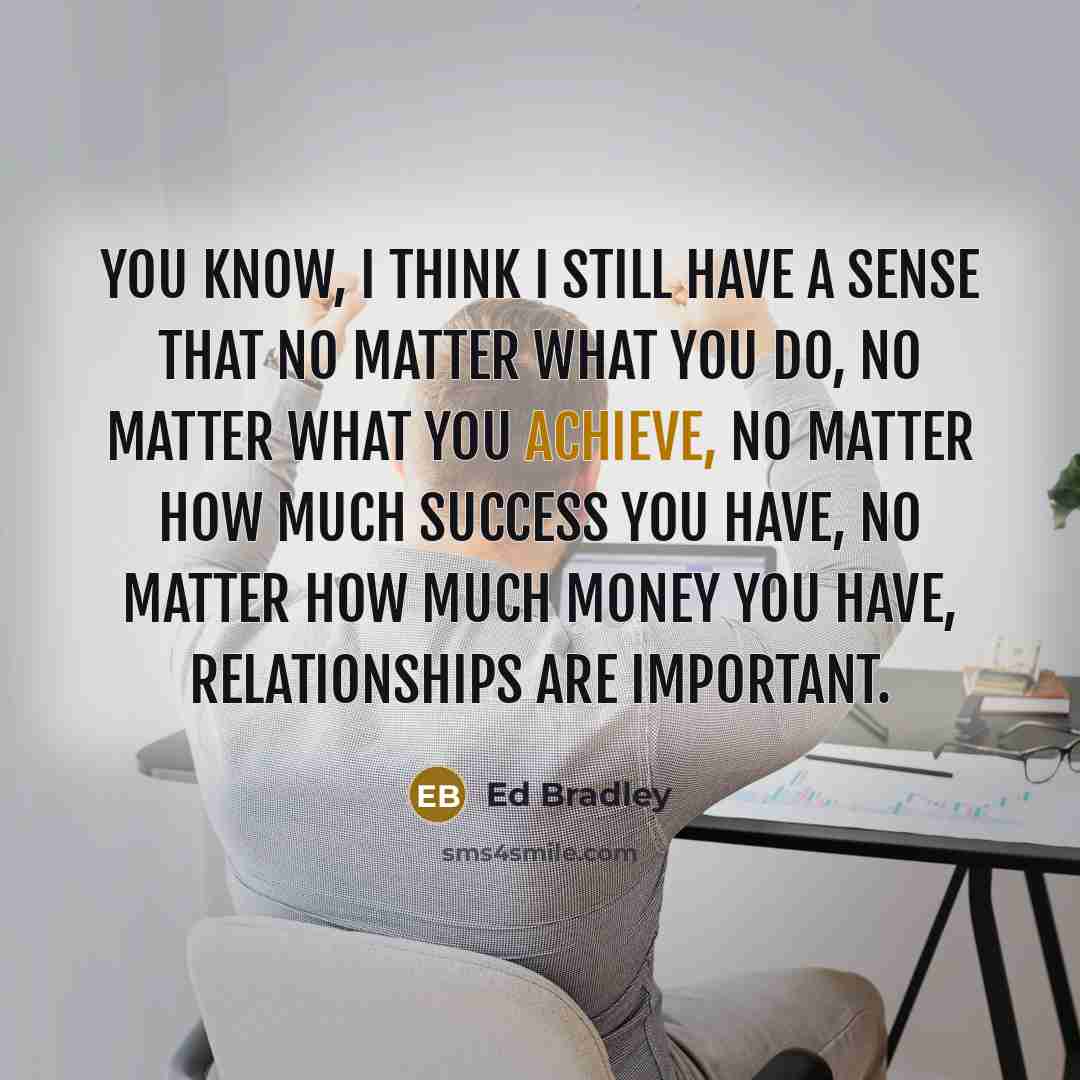 “You know, I think I still have a sense that…” quote by Ed Bradley
