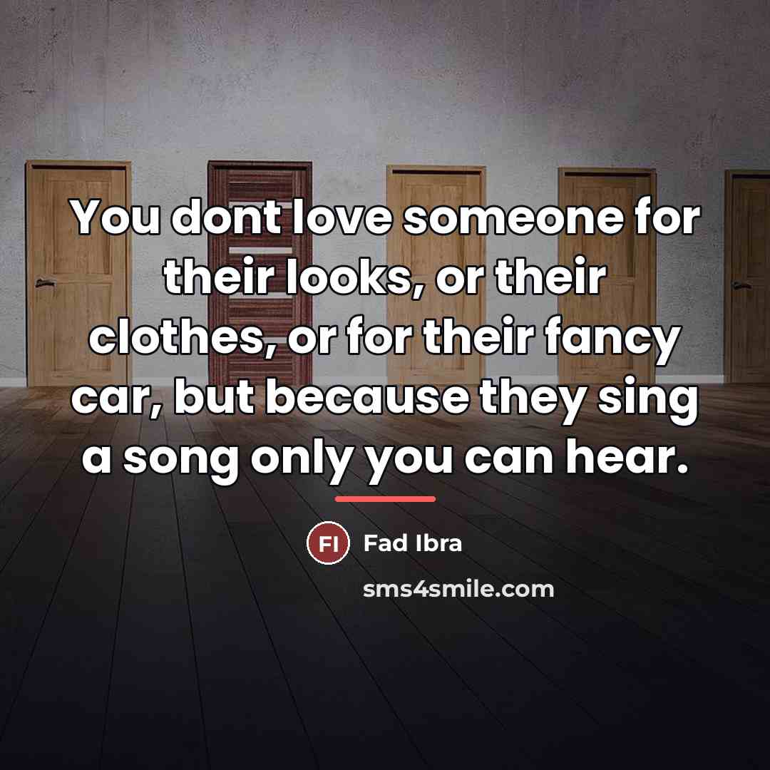 “You dont love someone for their looks, or their clothes,…” quote by Fad Ibra