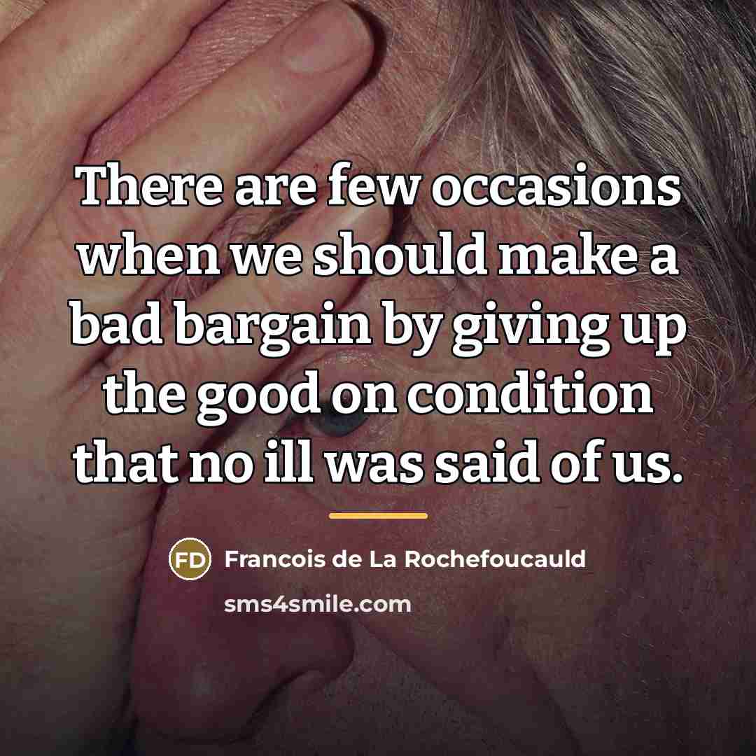 “There are few occasions when we should make a bad…” quote by Francois de La Rochefoucauld