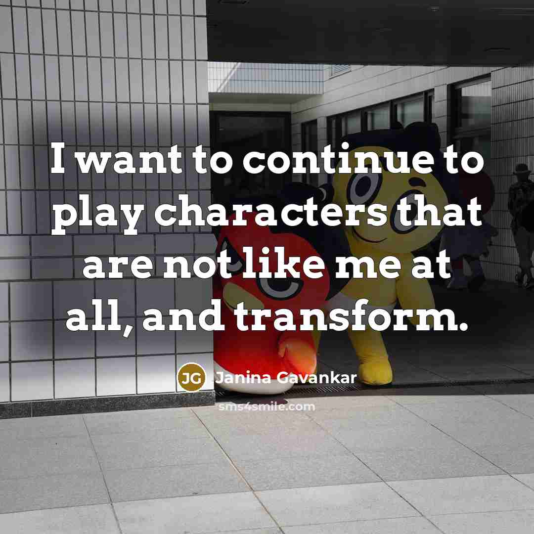 “I want to continue to play characters that are not…” quote by Janina Gavankar