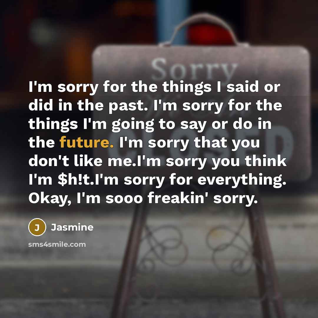 “I'm sorry for the things I said or did in…” quote by Jasmine