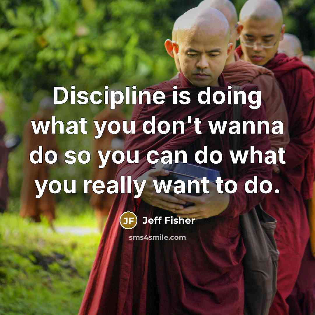 “Discipline is doing what you don't wanna do so you…” quote by Jeff Fisher