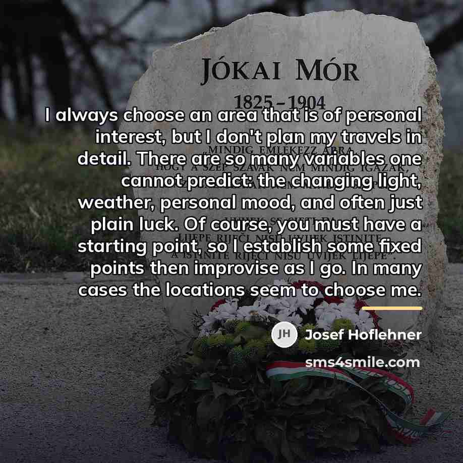 “I always choose an area that is of personal interest,…” quote by Josef Hoflehner