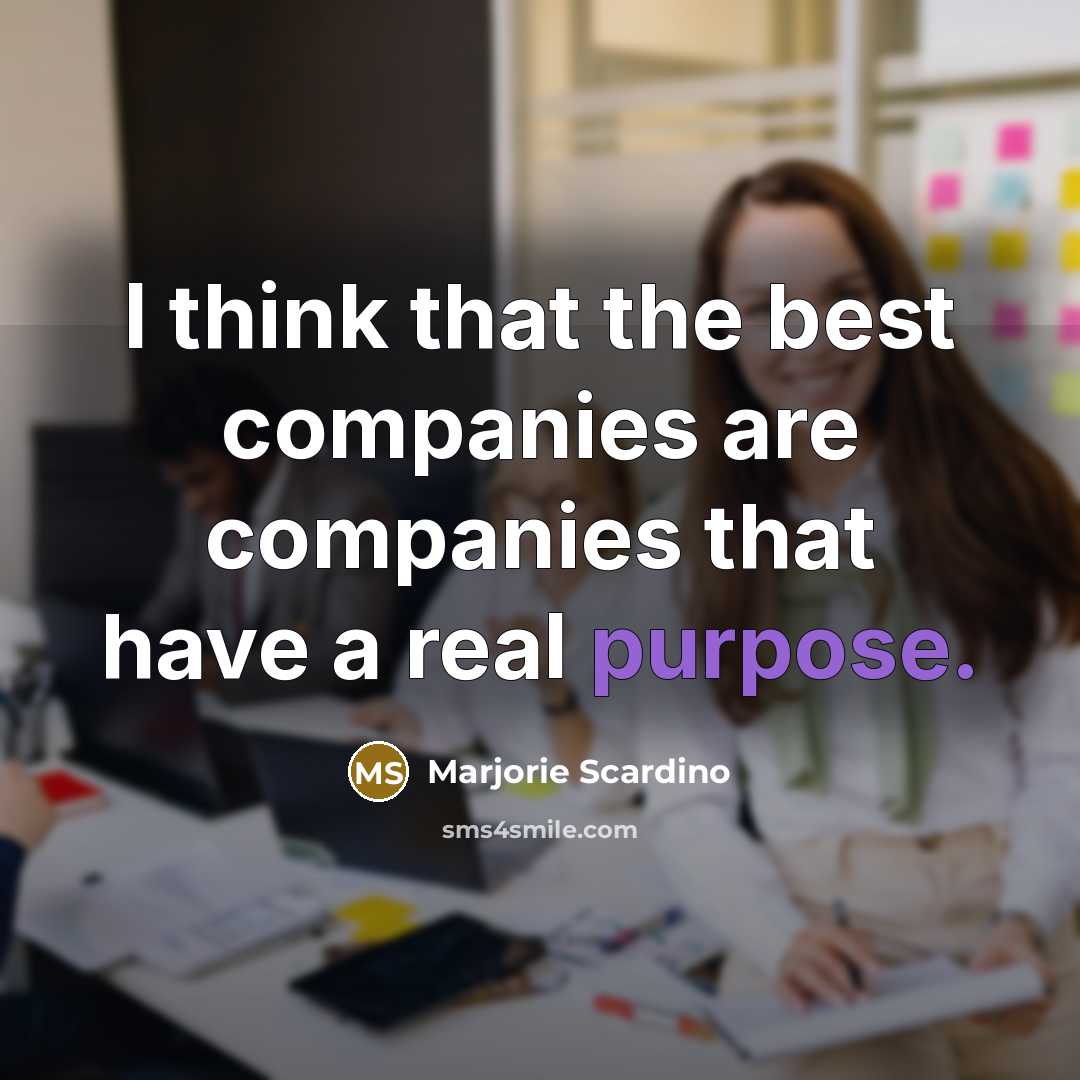 “I think that the best companies are companies that have…” quote by Marjorie Scardino