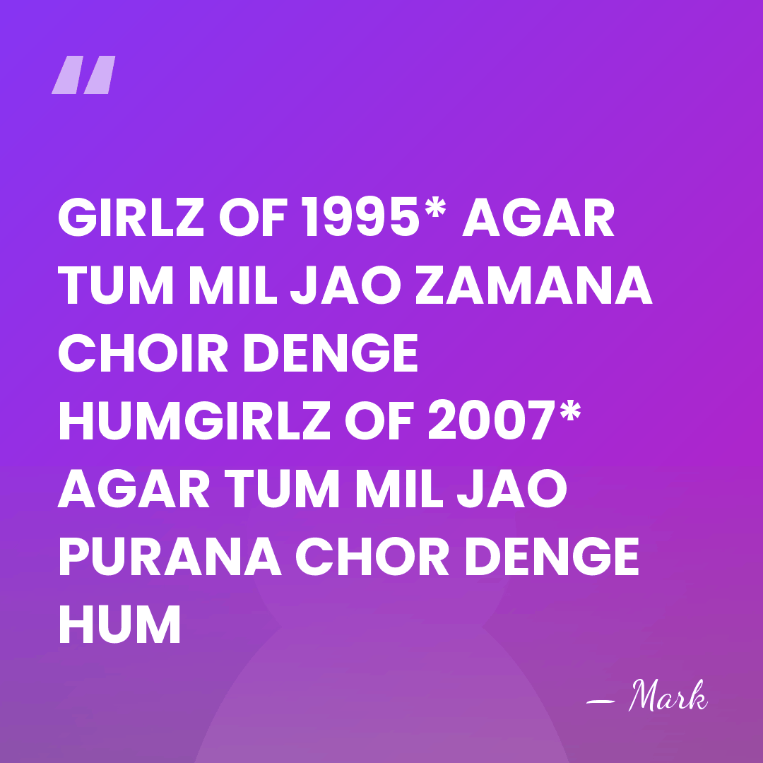GIRLZ OF 1995* AGAR TUM MIL JAO ZAMANA CHOIR DENGE HUMGIRLZ OF&hellip; - Mark