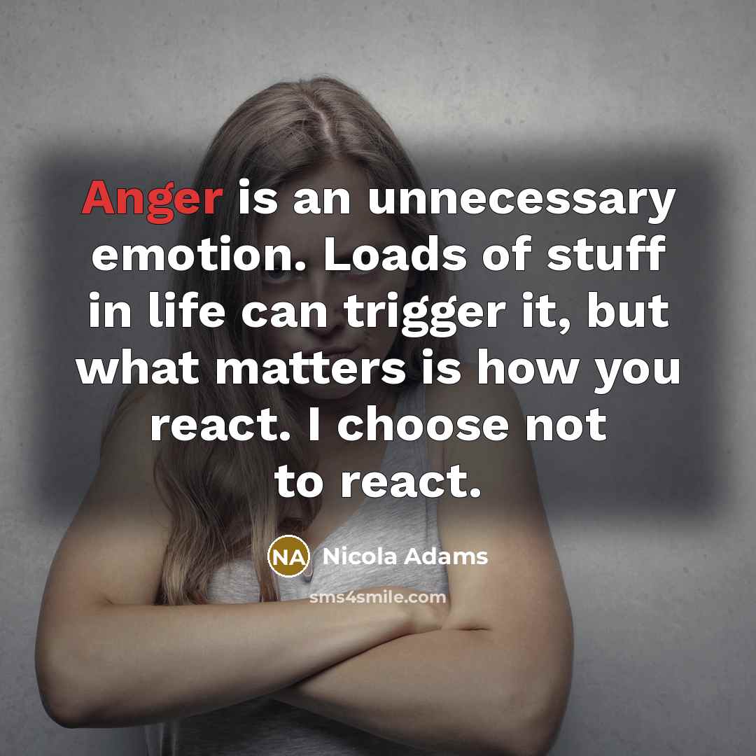 “Anger is an unnecessary emotion. Loads of stuff in life…” quote by Nicola Adams