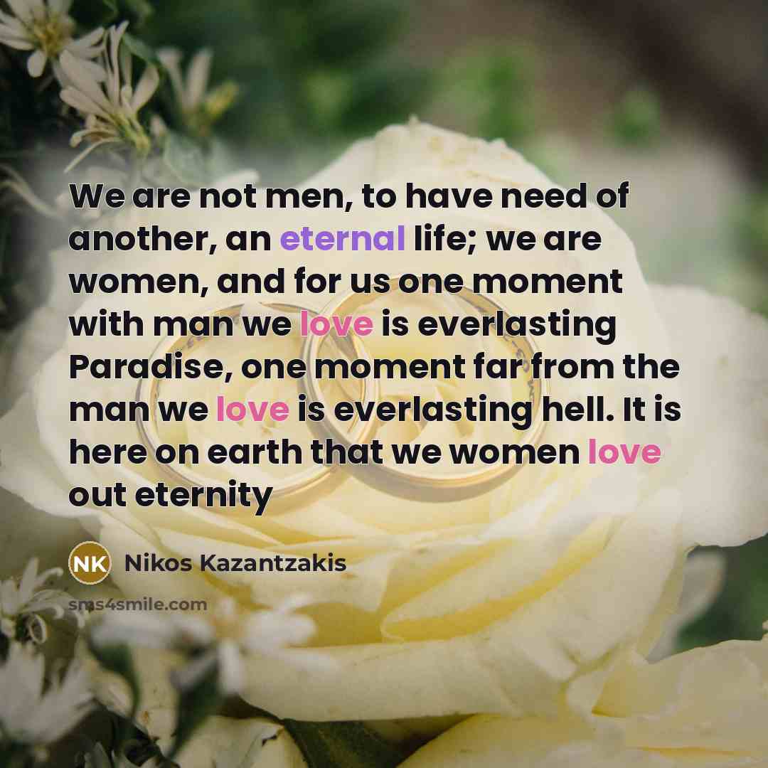 “We are not men, to have need of another, an…” quote by Nikos Kazantzakis
