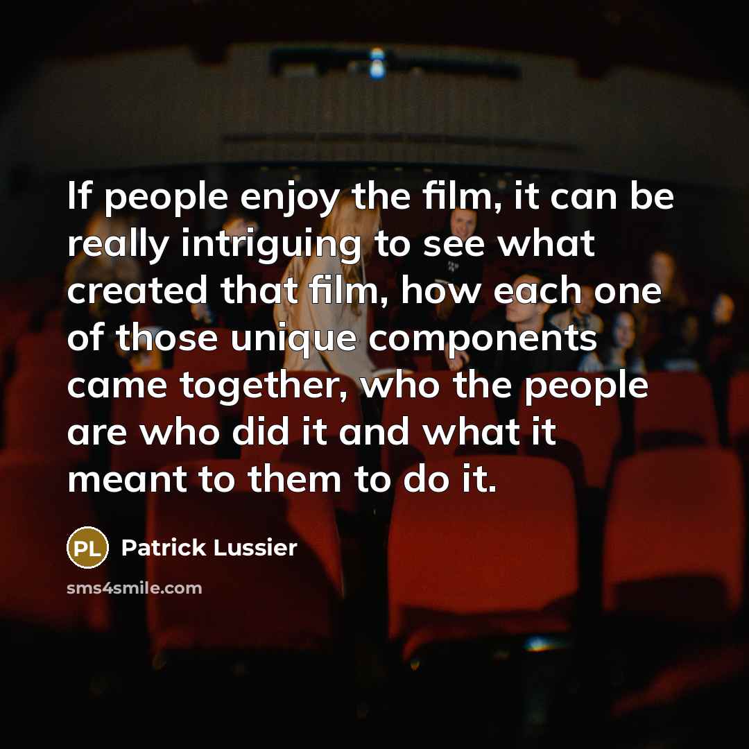 “If people enjoy the film, it can be really intriguing…” quote by Patrick Lussier
