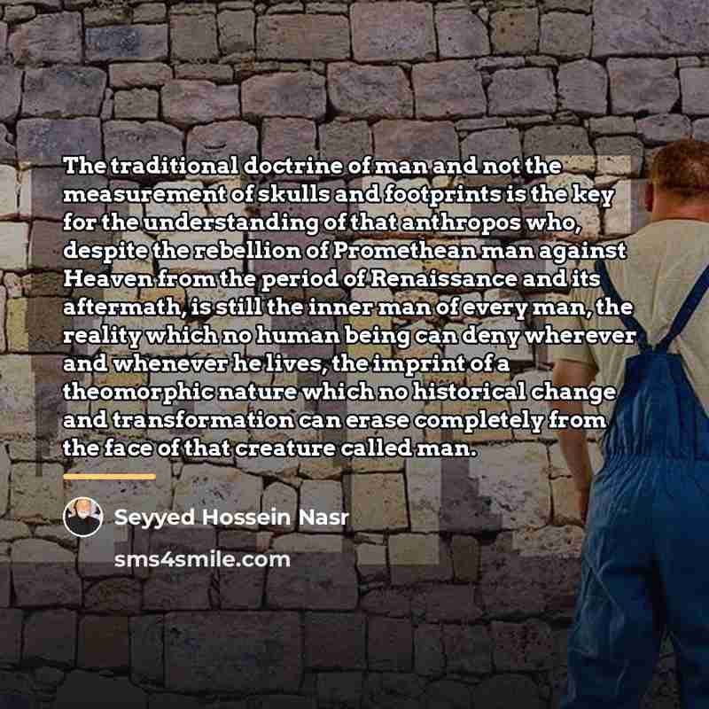 “The traditional doctrine of man and not the measurement of…” quote by Seyyed Hossein Nasr