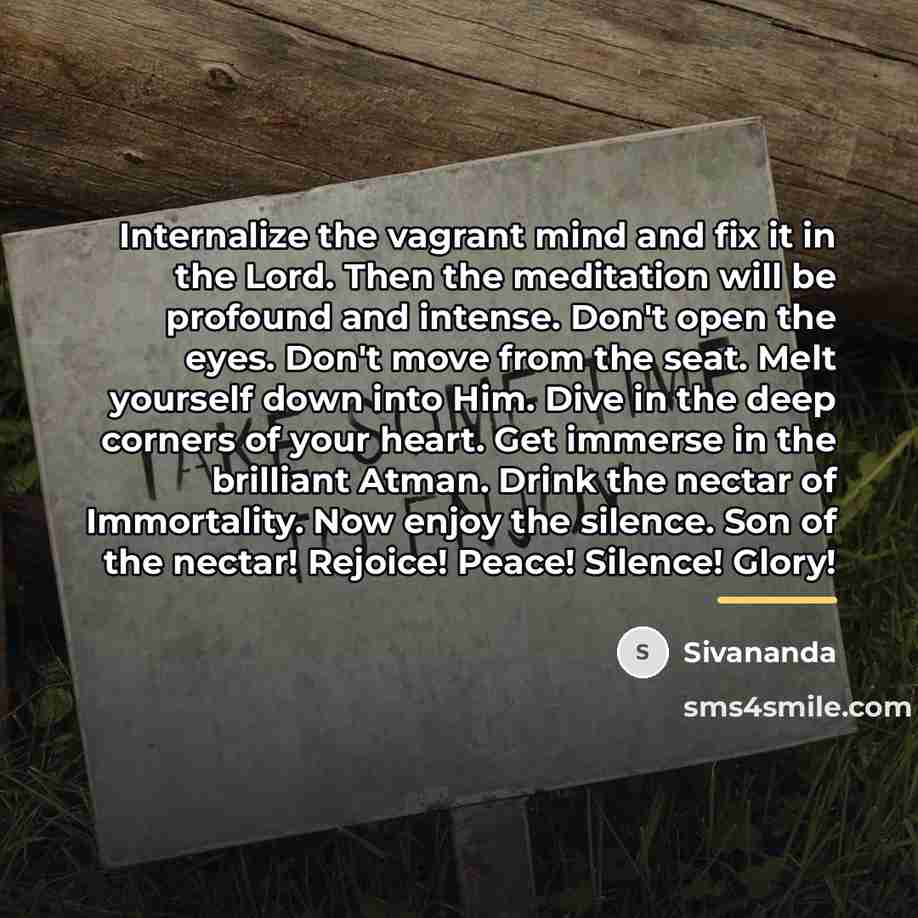“Internalize the vagrant mind and fix it in the Lord.…” quote by Sivananda