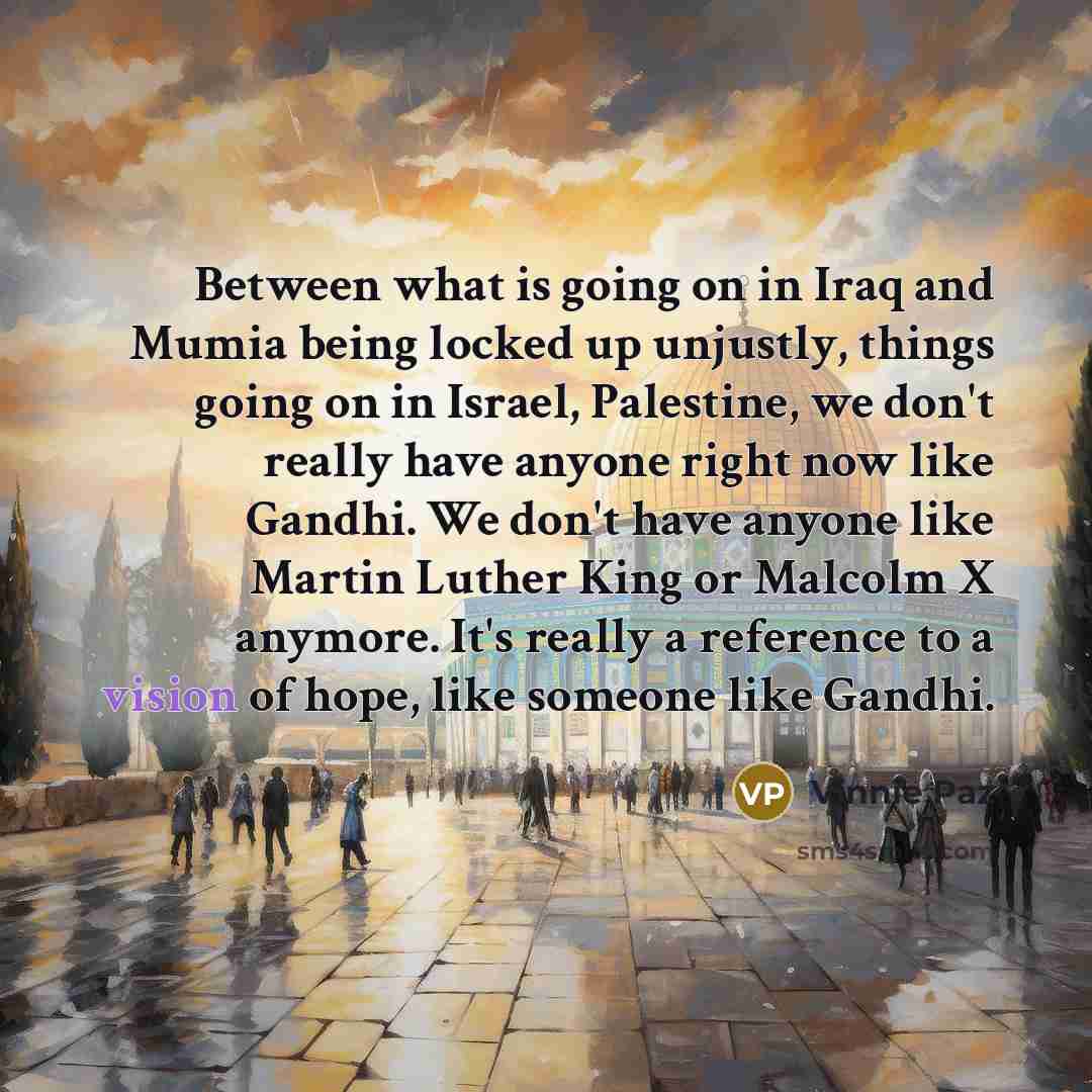 “Between what is going on in Iraq and Mumia being…” quote by Vinnie Paz