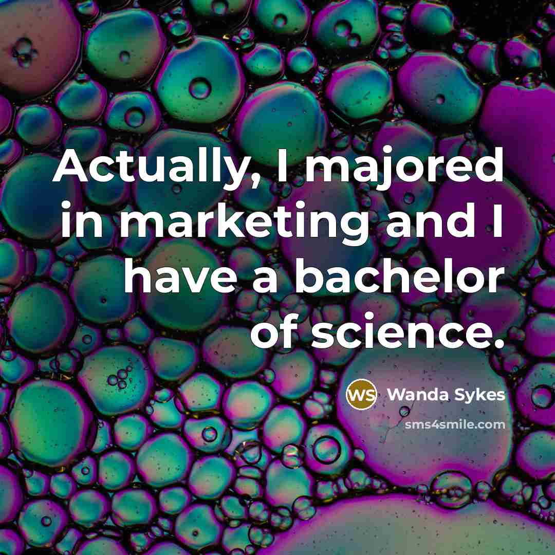 “Actually, I majored in marketing and I have a bachelor…” quote by Wanda Sykes
