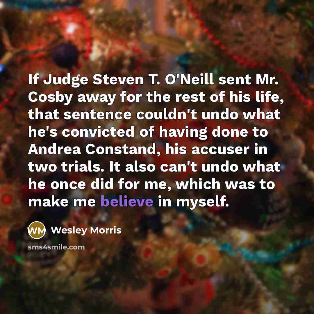 “If Judge Steven T. O'Neill sent Mr. Cosby away for…” quote by Wesley Morris
