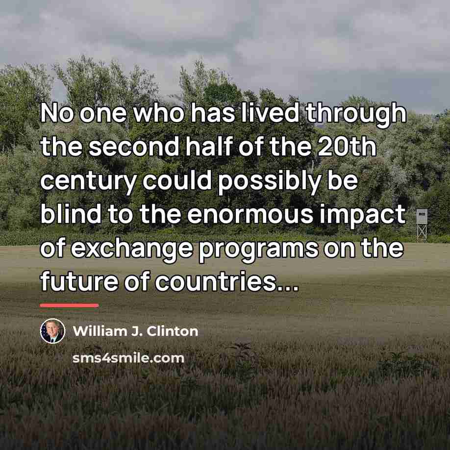 “No one who has lived through the second half of…” quote by William J. Clinton