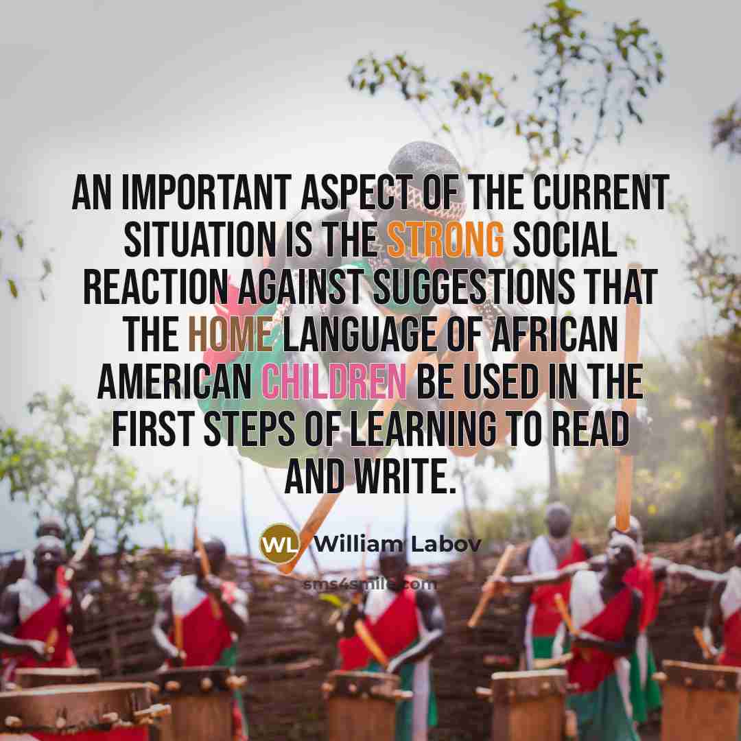 “An important aspect of the current situation is the strong…” quote by William Labov