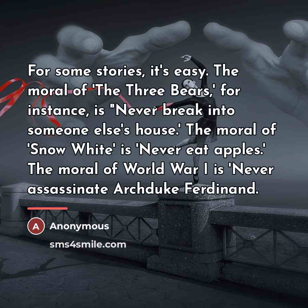 “For some stories, it's easy. The moral of 'The Three…” quote by Anonymous