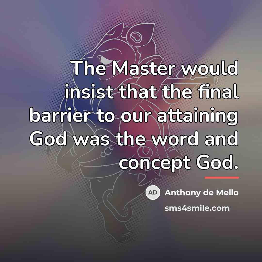 “The Master would insist that the final barrier to our…” quote by Anthony de Mello