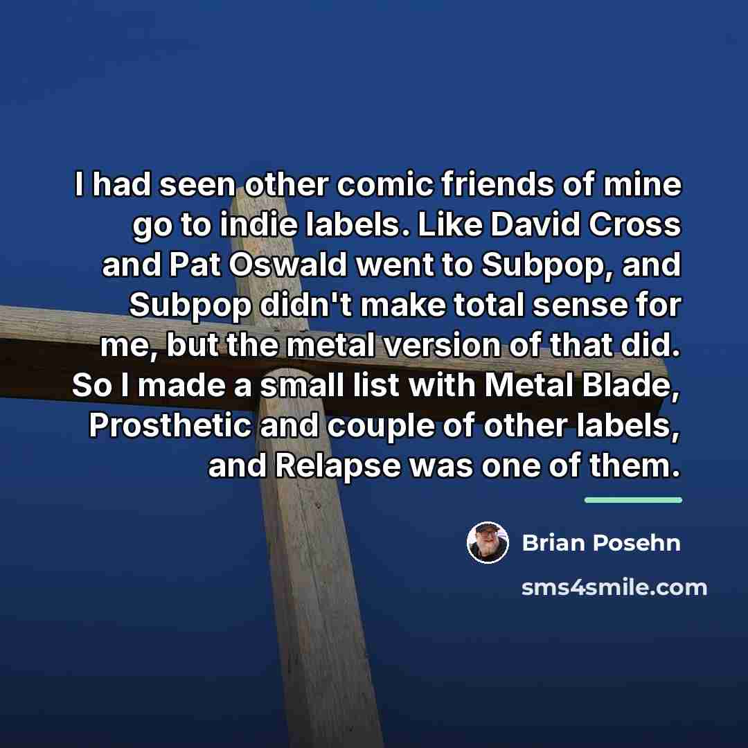 “I had seen other comic friends of mine go to…” quote by Brian Posehn