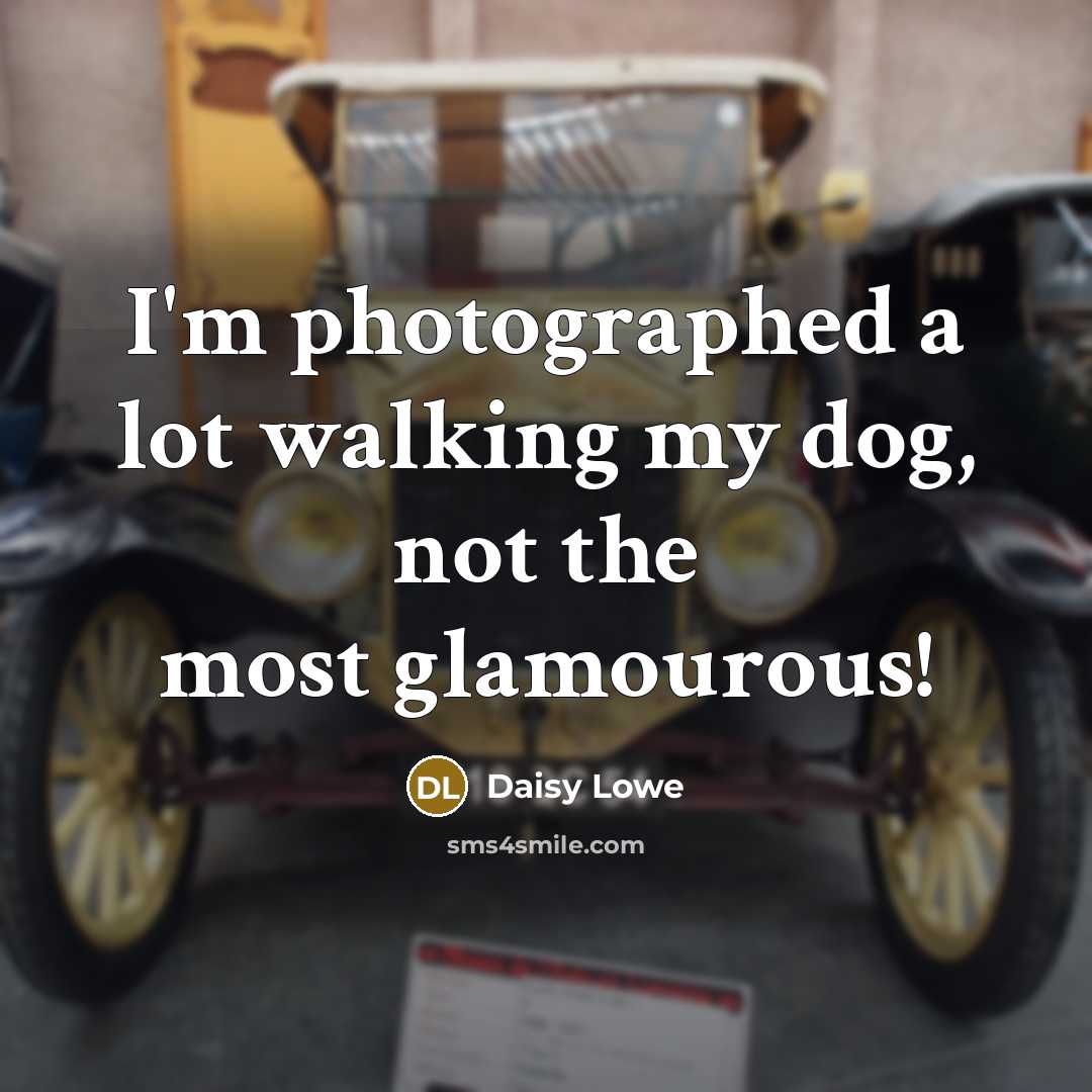 “I'm photographed a lot walking my dog, not the most…” quote by Daisy Lowe