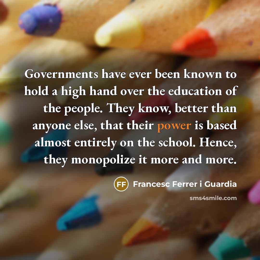 “Governments have ever been known to hold a high hand…” quote by Francesc Ferrer i Guardia