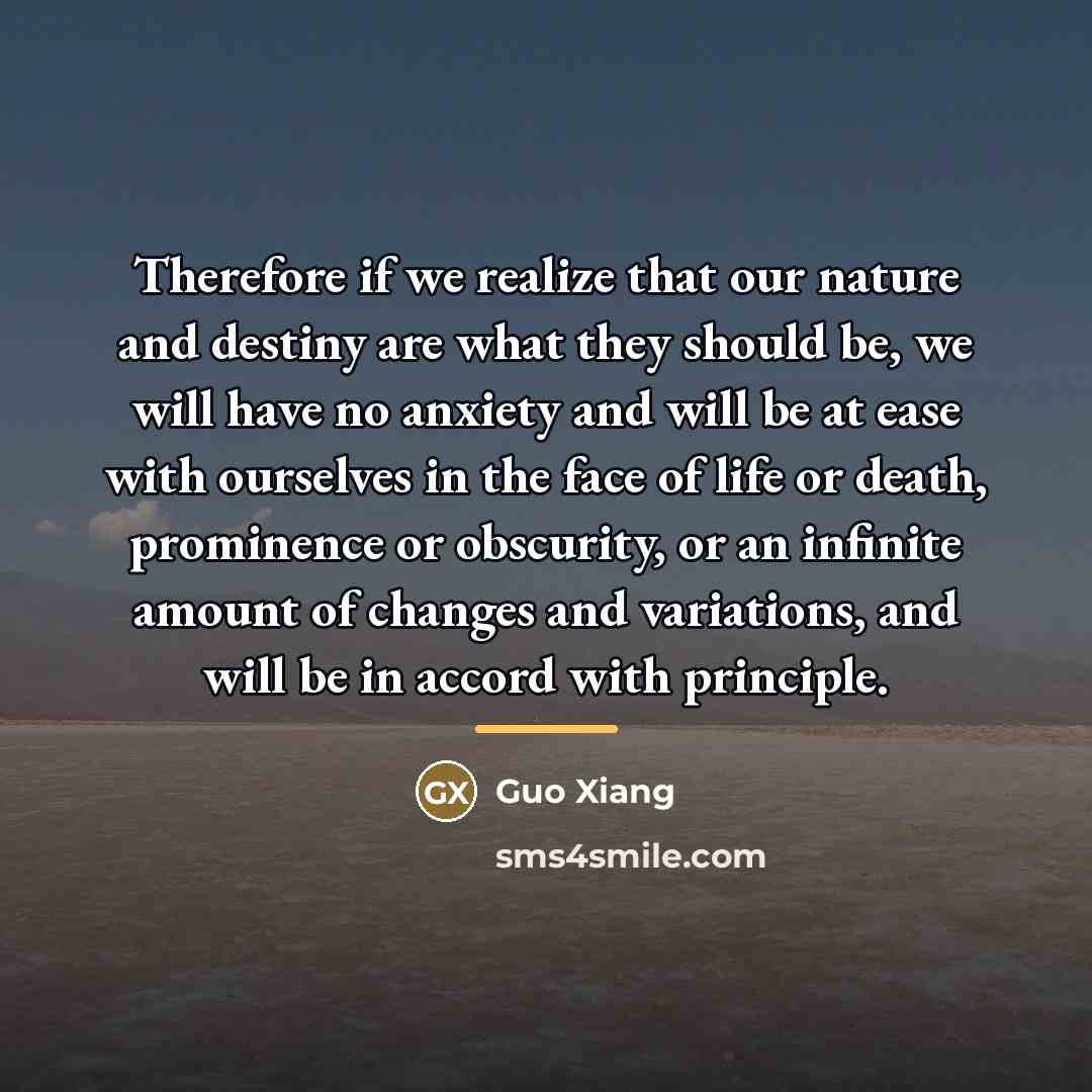 “Therefore if we realize that our nature and destiny are…” quote by Guo Xiang