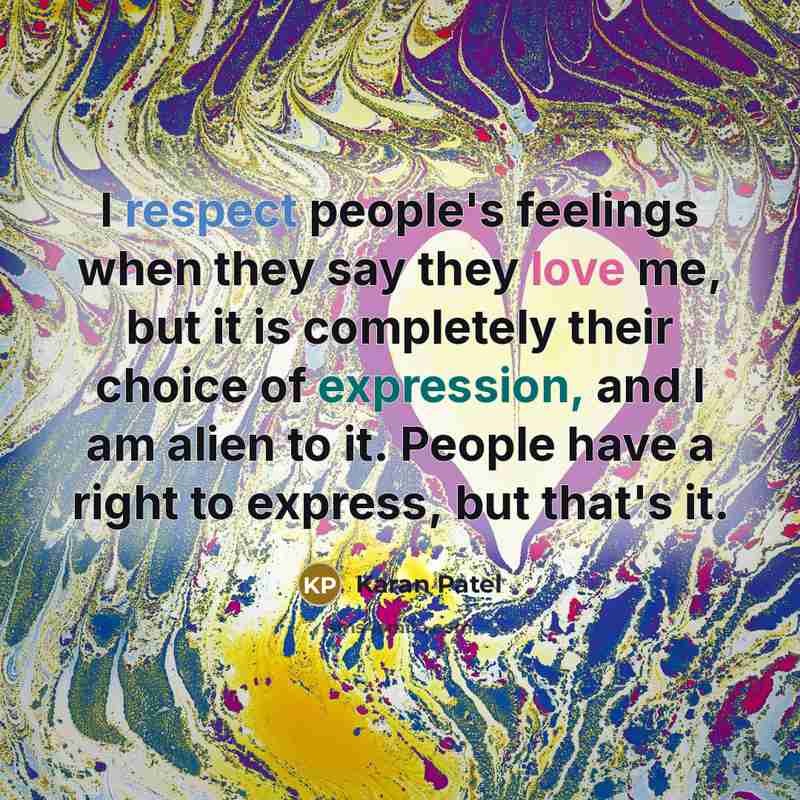 “I respect people's feelings when they say they love me,…” quote by Karan Patel