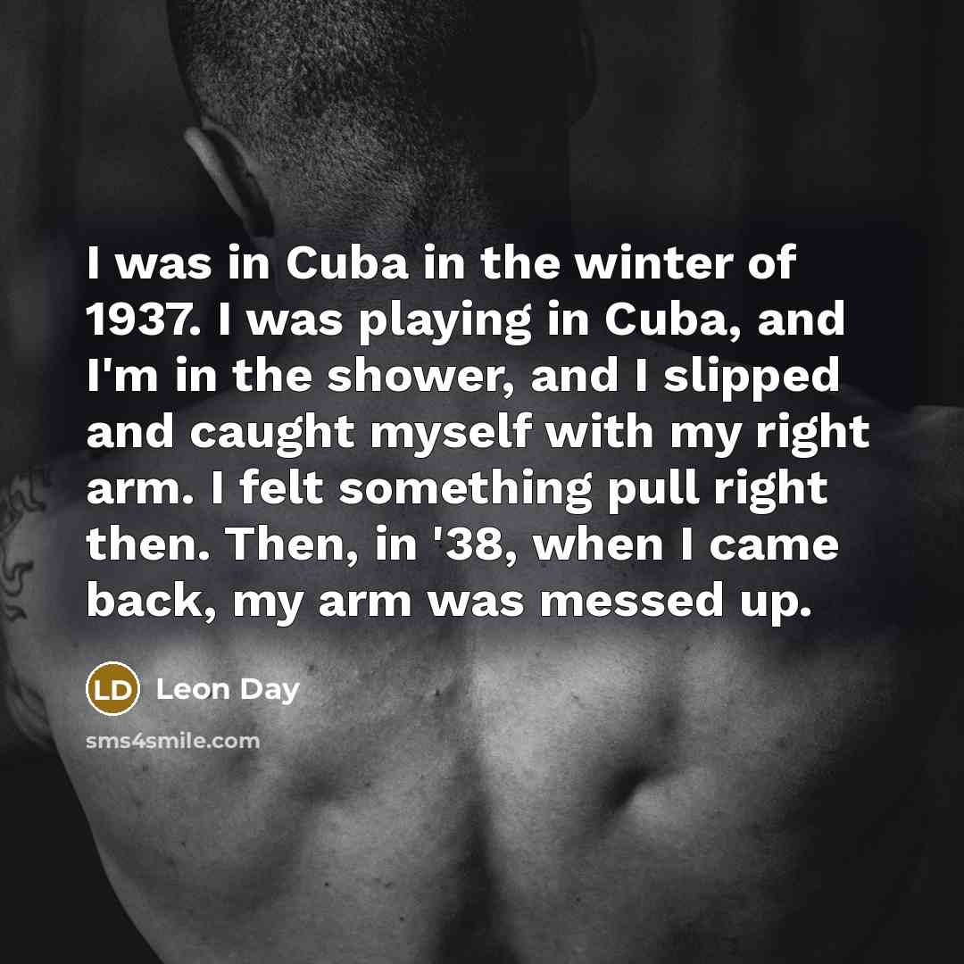 “I was in Cuba in the winter of 1937. I…” quote by Leon Day