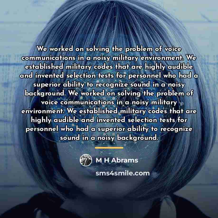 “We worked on solving the problem of voice communications in…” quote by Anonymous