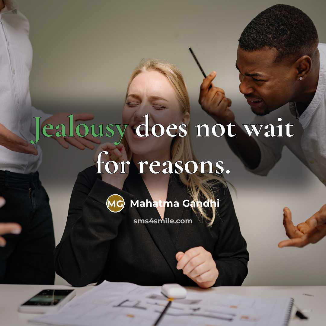 “Jealousy does not wait for reasons.…” quote by Mahatma Gandhi