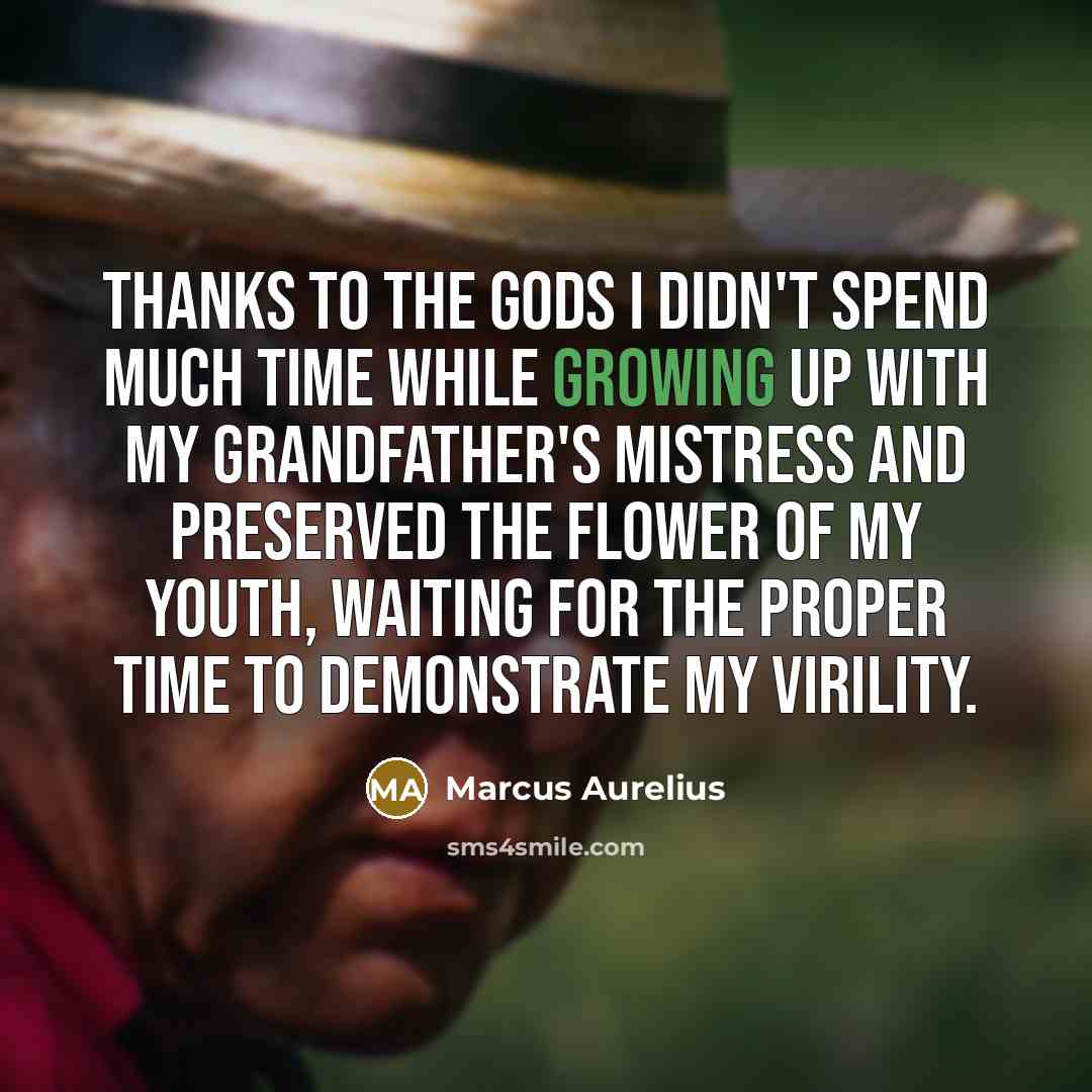 “Thanks to the gods I didn't spend much time while…” quote by Marcus Aurelius