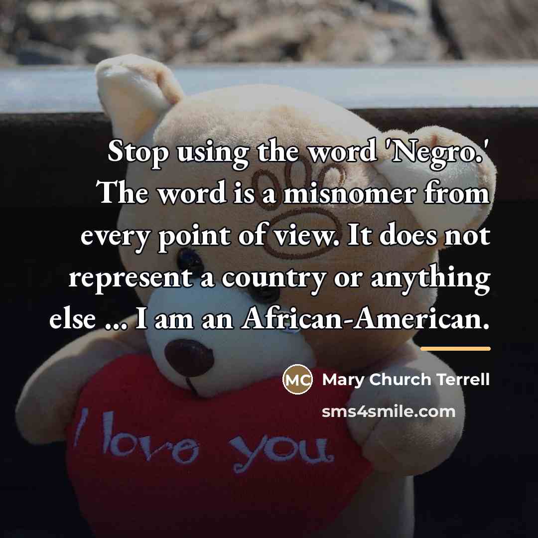“Stop using the word 'Negro.' The word is a misnomer…” quote by Mary Church Terrell