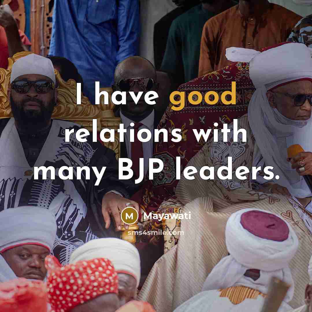 “I have good relations with many BJP leaders.…” quote by Mayawati