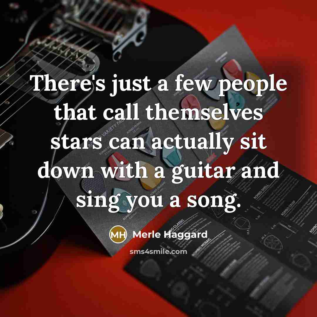 “There's just a few people that call themselves stars can…” quote by Merle Haggard