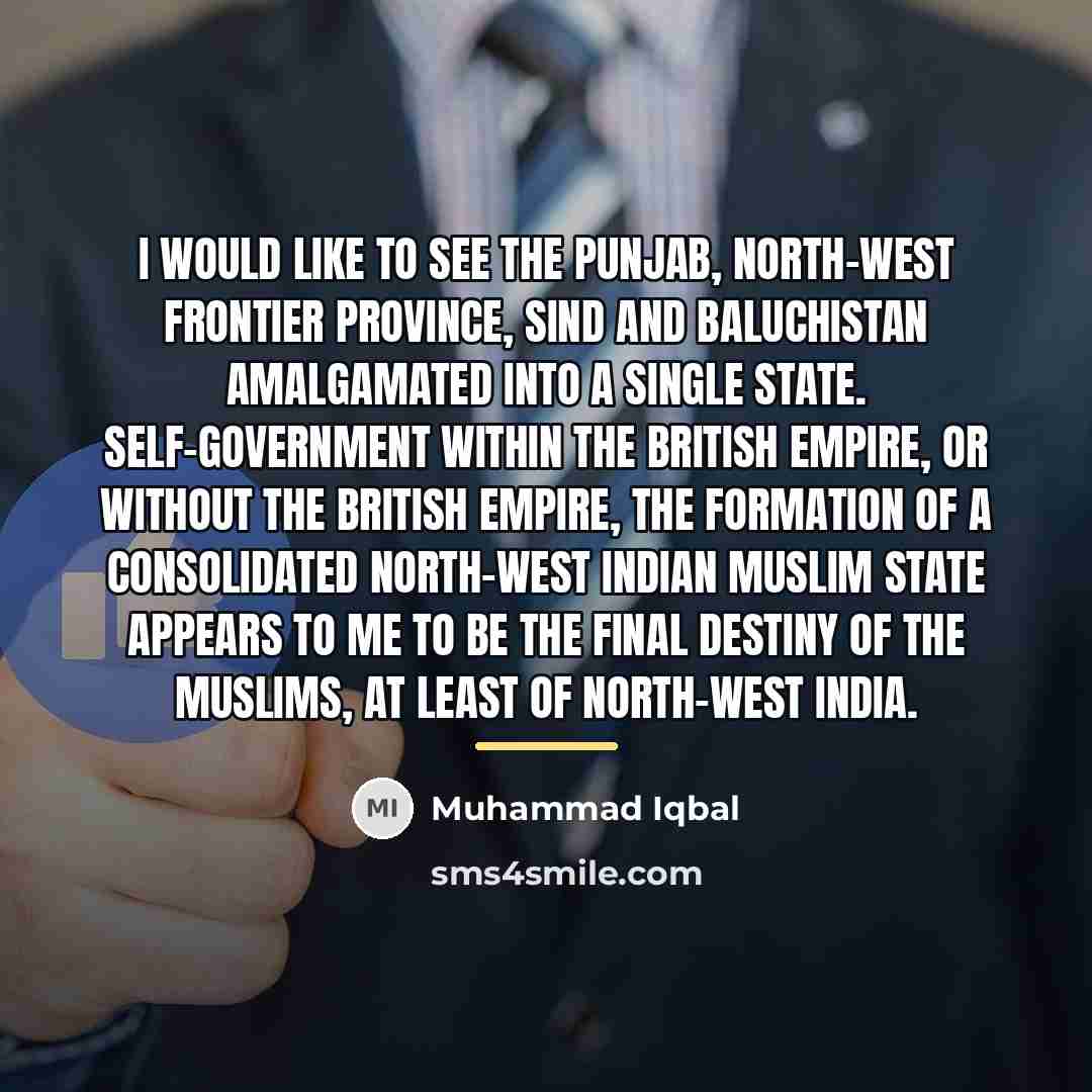 “I would like to see the Punjab, North-West Frontier Province,…” quote by Muhammad Iqbal