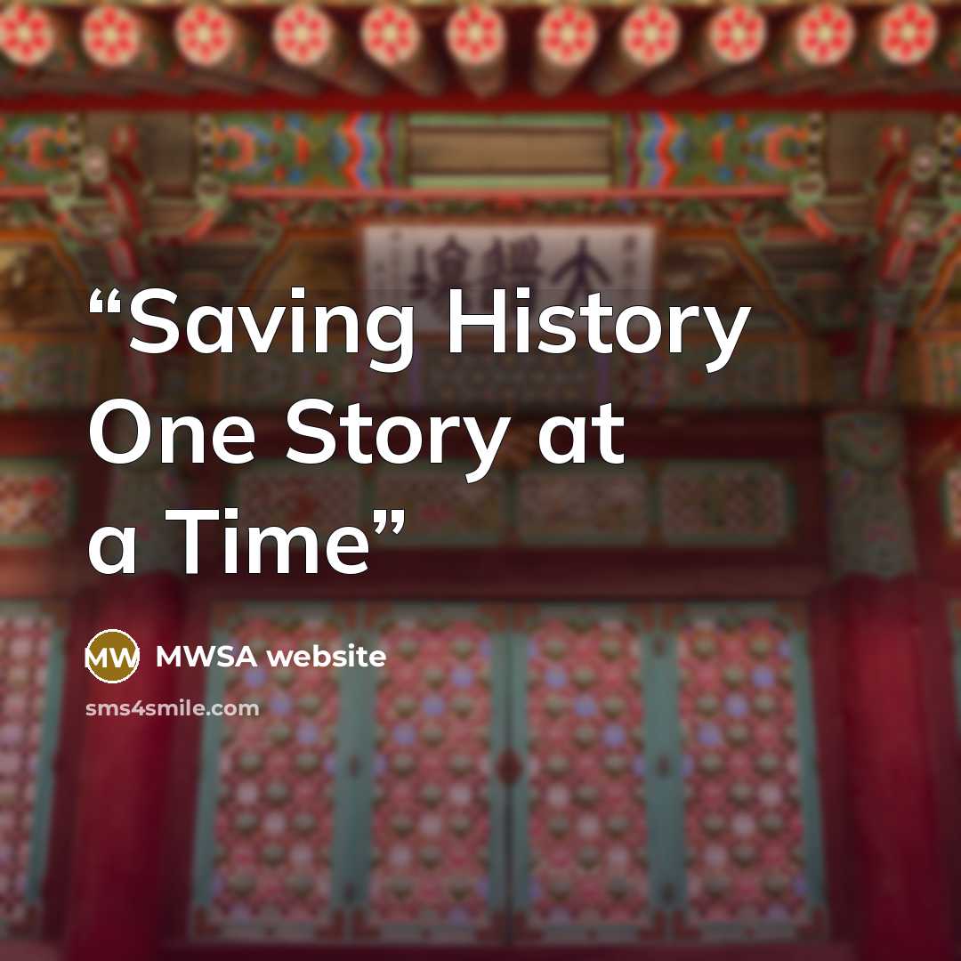 “Saving History One Story at a Time” quote by MWSA website