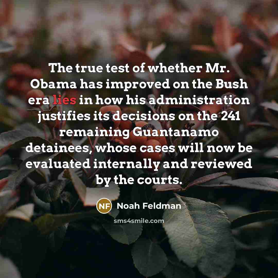 “The true test of whether Mr. Obama has improved on…” quote by Noah Feldman